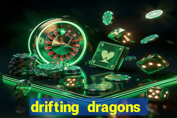 drifting dragons vai ter 2 temporada